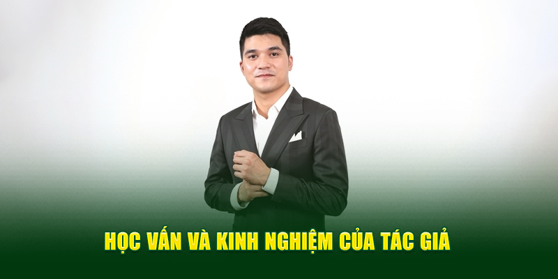 Học vấn cùng kinh nghiệm của tác giả 