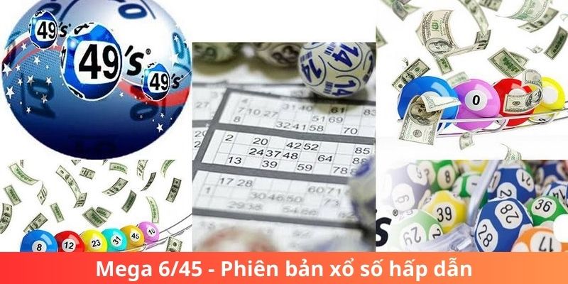 Mega 6/45 - Phiên bản xổ số hấp dẫn