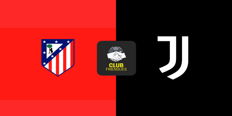 Nhận định chi tiết cặp trận Atletico Madrid vs Juventus